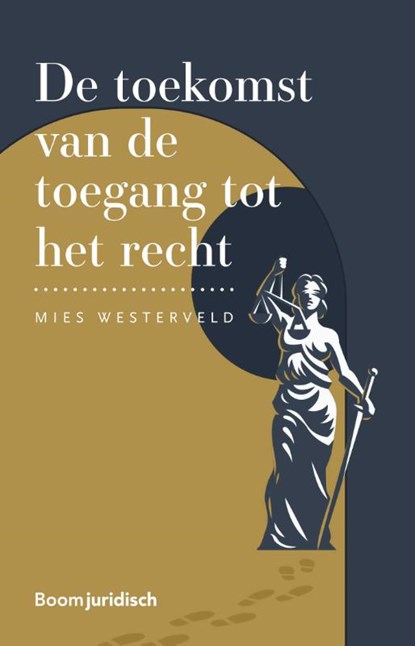 De toekomst van de toegang tot het recht, Mies Westerveld - Paperback - 9789462908154