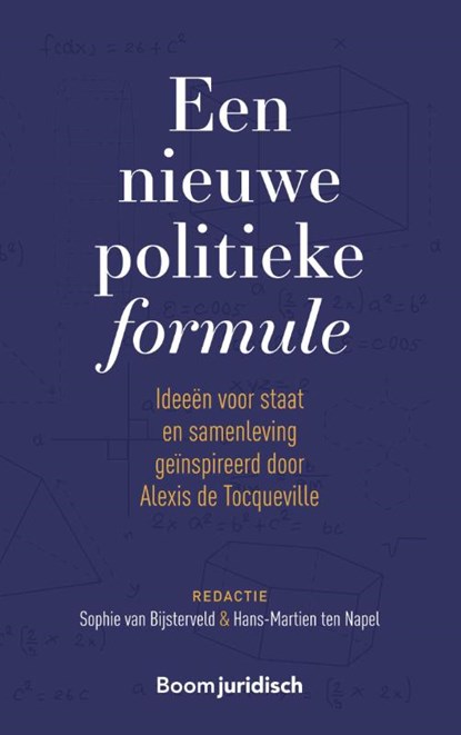 Een nieuwe politieke formule, Sophie van Bijsterveld ; Hans-Martien ten Napel - Paperback - 9789462908543