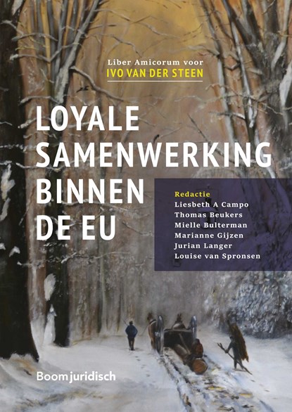 Loyale samenwerking binnen de EU, T.W.B. Beukers ; L. van Spronsen ; L.A. Campo ; M. Bulterman ; M. Gijzen ; J. Langer - Gebonden - 9789462908635