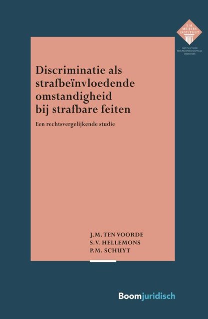 Discriminatie als strafbeïnvloedende omstandigheid bij strafbare feiten, J.M. ten Voorde ; S.V. Hellemons ; P.M. Schuyt - Paperback - 9789462908710