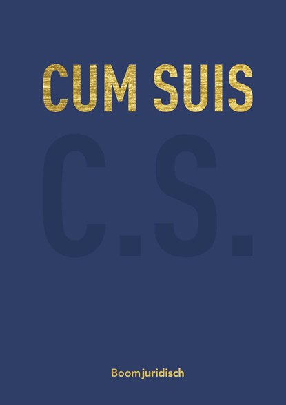 Cum Suis, M.P. Sombroek- van Doorm ; J.P. van der Leun ; W.H. van Boom ; A. Ellian - Gebonden - 9789462908758