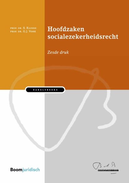 Hoofdzaken socialezekerheidsrecht, S. Klosse ; G. Vonk - Gebonden - 9789462909199