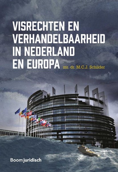 Visrechten en verhandelbaarheid in Nederland en Europa, M.C.J. Schilder - Paperback - 9789462909298