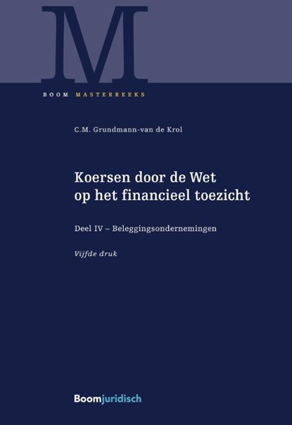 Koersen door de Wet op het financieel toezicht deel IV Beleggingsondernemingen, C.M. Grundmann-van de Krol - Gebonden - 9789462909397