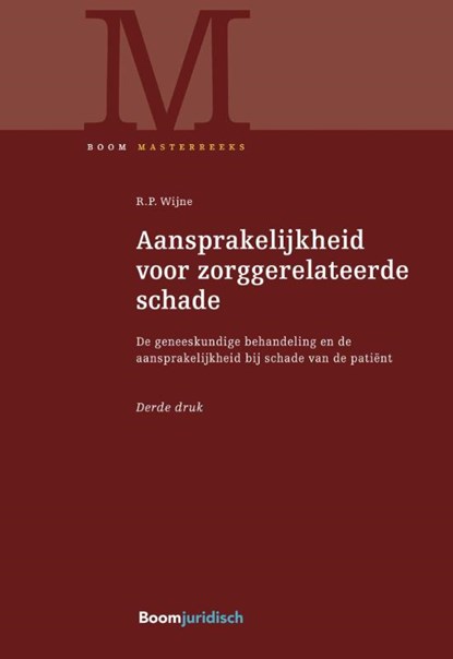 Aansprakelijkheid voor zorggerelateerde schade, R.P. Wijne - Gebonden - 9789462909441