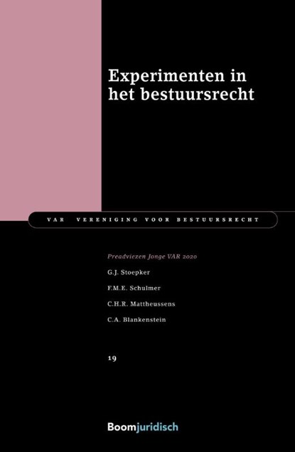 Experimenten in het bestuursrecht, G.J. Stoepker ; F.M.E. Schulmer ; C.H.R. Mattheussens ; C.A. Blankenstein - Paperback - 9789462909472