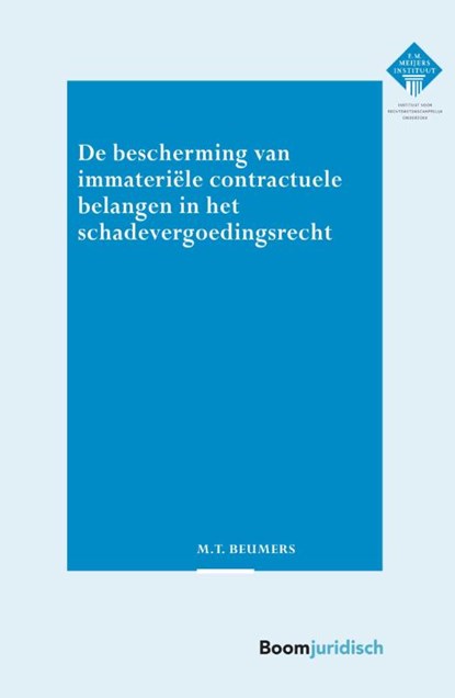 De bescherming van immateriële contractuele belangen in het schadevergoedingsrecht, Thijs Beumers - Paperback - 9789462909625