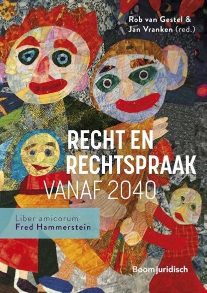 Recht en rechtspraak vanaf 2040, Rob van Gestel ; Jan Vranken - Paperback - 9789462909670