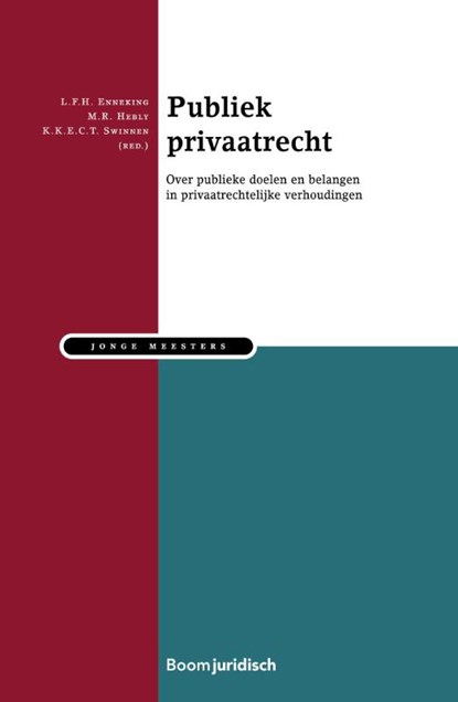 Publiek privaatrecht, L.F.H. Enneking ; M.R. Hebly ; K.K.E.C.T. Swinnen - Paperback - 9789462909991