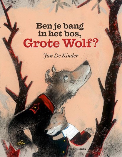 Ben je bang in het bos, Grote Wolf?, Jan De Kinder - Gebonden - 9789462911734