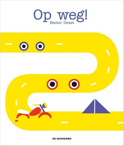 Op weg!, Hector Dexet - Paperback - 9789462911796