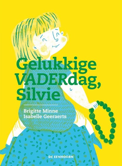 Gelukkige VADERdag, Silvie, Brigitte Minne - Gebonden - 9789462911918
