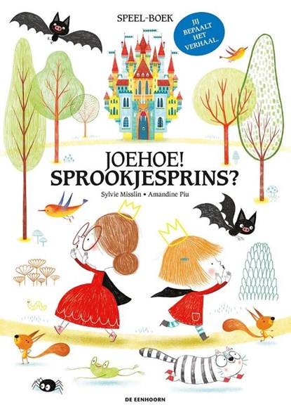 Joehoe! Sprookjesprins?, Sylvie Misslin ; Amandine Piu - Gebonden - 9789462911932