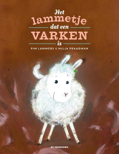 Het lammetje dat een varken is, Pim Lammers - Gebonden - 9789462911994