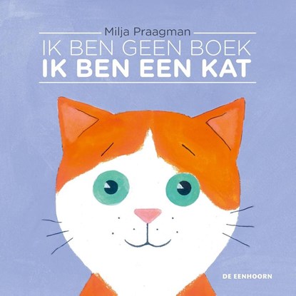 Ik ben geen boek, ik ben een kat, Milja Praagman - Gebonden - 9789462912007