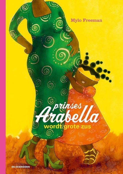 Prinses Arabella wordt grote zus, Mylo Freeman - Gebonden - 9789462912069