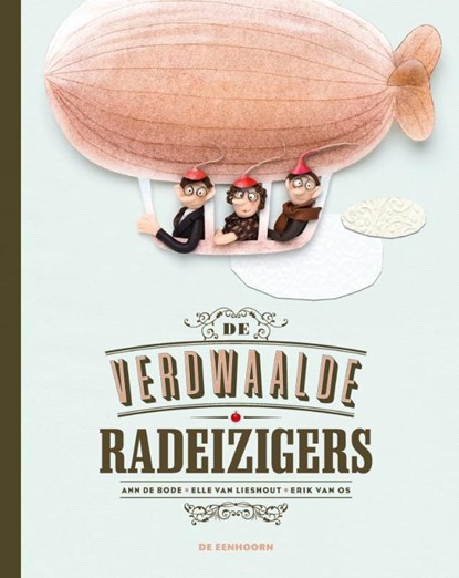 De verdwaalde radeizigers, Elle van Lieshout ; Erik van Os - Gebonden - 9789462912595