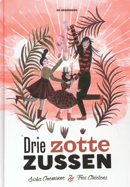 Drie zotte zussen, Siska Goeminne - Gebonden - 9789462912823