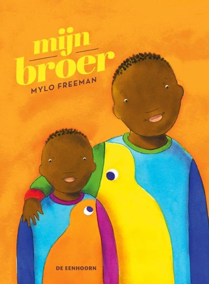 Mijn broer!, Mylo Freeman - Gebonden - 9789462912854