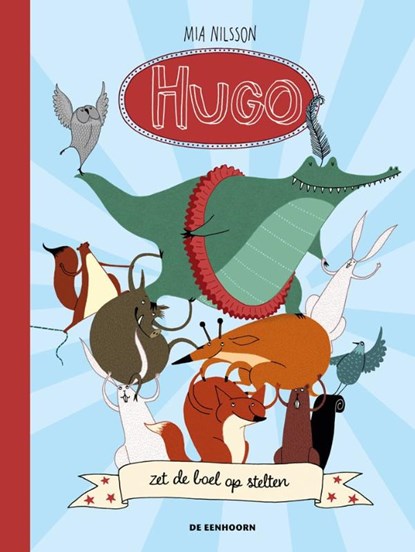 Hugo zet de boel op stelten, Mia Nilsson - Gebonden - 9789462913097