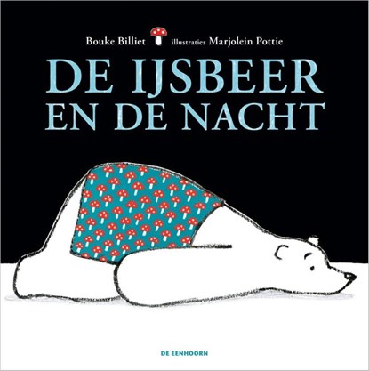De ijsbeer en de nacht, Bouke Billiet - Gebonden - 9789462913431