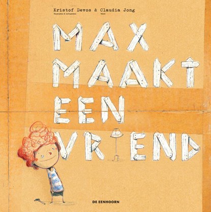 Max maakt een vriend, Claudia Jong - Gebonden - 9789462913578