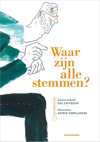 Waar zijn alle stemmen?, Emi Catteeuw ; Astrid Verplancke - Paperback - 9789462913615