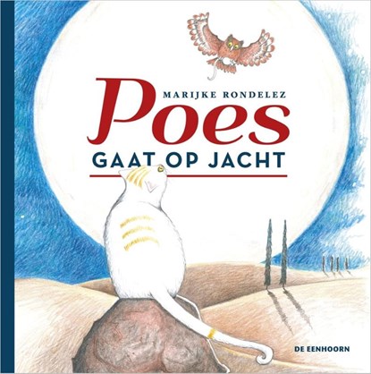 Poes gaat op jacht, Marijke Rondelez - Gebonden - 9789462913851