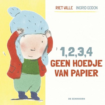 1, 2, 3, 4, geen hoedje van papier, Riet Wille - Gebonden - 9789462914124