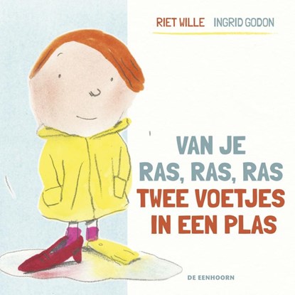 Van je ras, ras, ras - Twee voetjes in een plas, Riet Wille - Gebonden - 9789462914131