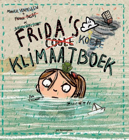 Frida's coole klimaatboek, Frank Pollet ; Moniek Vermeulen ; Jurgen Walschot - Gebonden - 9789462914292