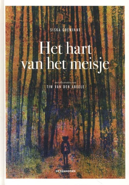 Het hart van het meisje, Siska Goeminne ; Tim Van den Abeele - Gebonden - 9789462915497