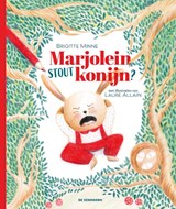 Marjolein, stout konijn? - Brigitte Minne - 9789462915725