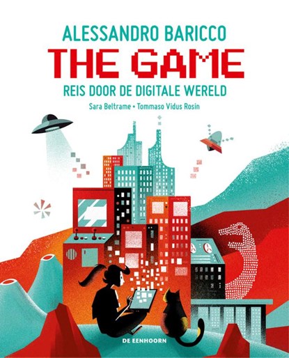 The Game - Reis door de digitale wereld, Alessandro Baricco ; Sara Beltrame - Gebonden - 9789462916043