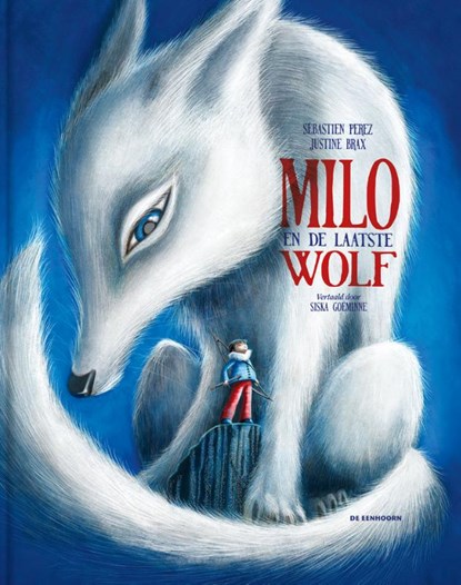 Milo en de laatste wolf, Sébastien Perez - Gebonden - 9789462916111