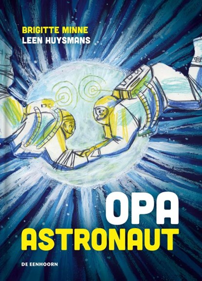 Opa astronaut, Brigitte Minne - Gebonden - 9789462916494