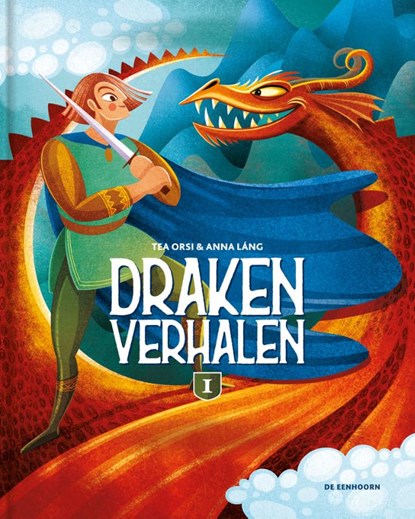 Drakenverhalen 1, Tea Orsi - Gebonden - 9789462916654