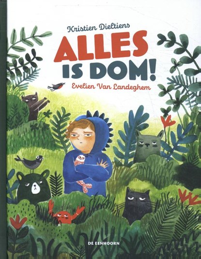 Alles is dom!, Kristien Dieltiens - Gebonden - 9789462916708