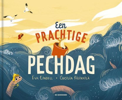 Een prachtige pechdag, Eva Lindell - Gebonden - 9789462917040