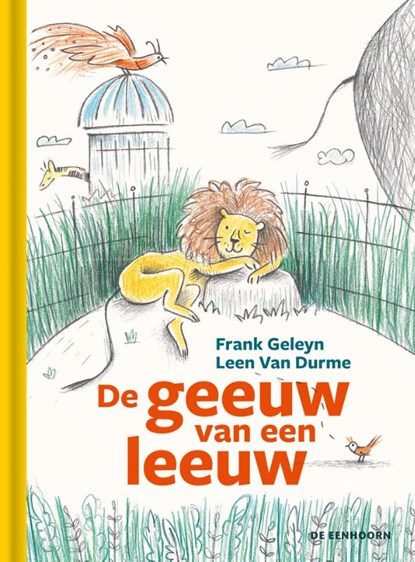 De geeuw van een leeuw, Frank Geleyn - Gebonden - 9789462917187