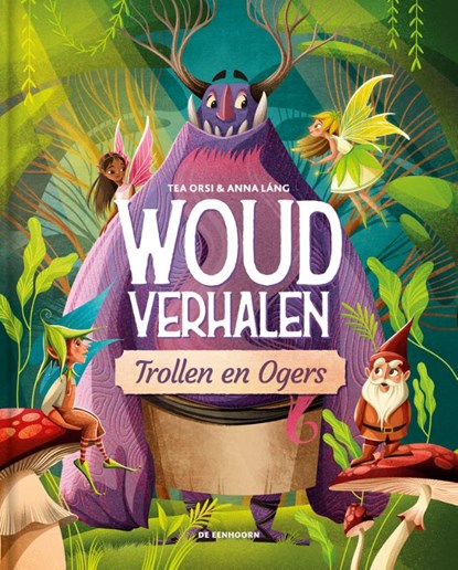 Trollen en ogers, Tea Orsi - Gebonden - 9789462917248