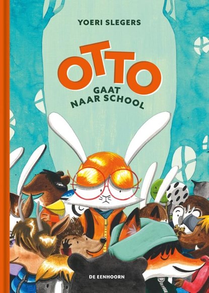 Otto gaat naar school, Yoeri Slegers - Gebonden - 9789462917323