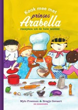 Kook mee met Prinses Arabella - Mylo Freeman ; Bregje Gevaert - 9789462917354