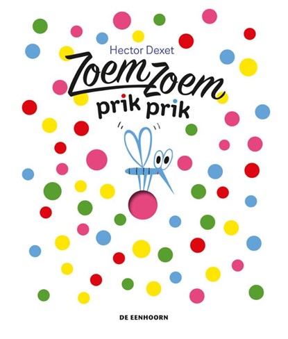 Zoem zoem prik prik, Hector Dexet - Gebonden - 9789462917835