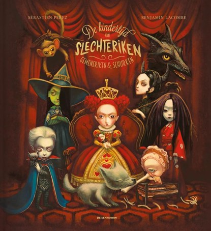 De kindertijd van slechteriken, gemeneriken en monsters, Sébastien Perez - Gebonden - 9789462918153