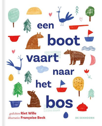 Een boot vaart naar het bos, Riet Wille - Gebonden - 9789462919297