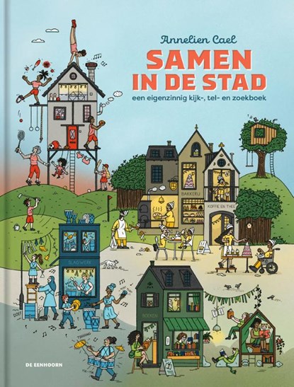 Samen in de stad, Annelien Cael - Gebonden - 9789462919334