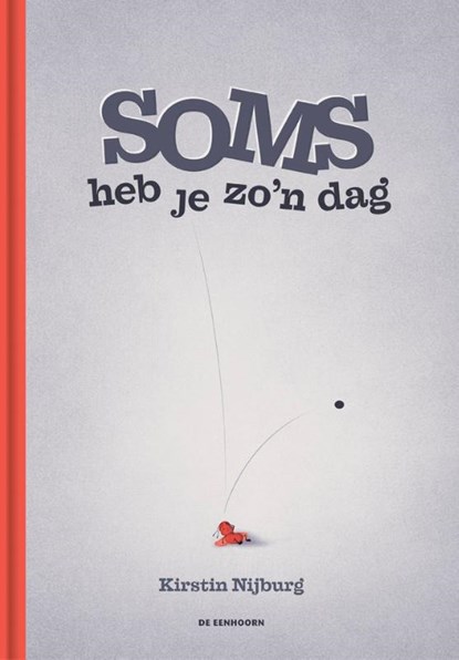 Soms heb je zo'n dag, Kirstin Nijburg - Gebonden - 9789462919365