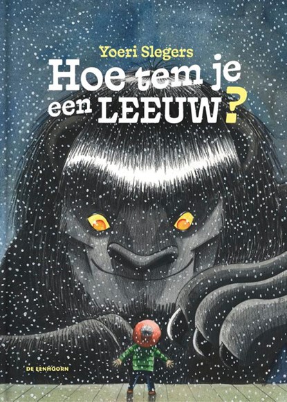 Hoe tem je een leeuw?, Yoeri Slegers - Gebonden - 9789462919402