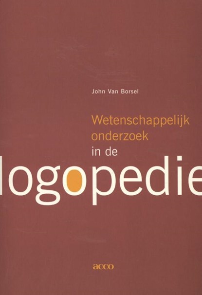 Wetenschappelijk onderzoek in de logopedie, John van Borsel - Paperback - 9789462921740